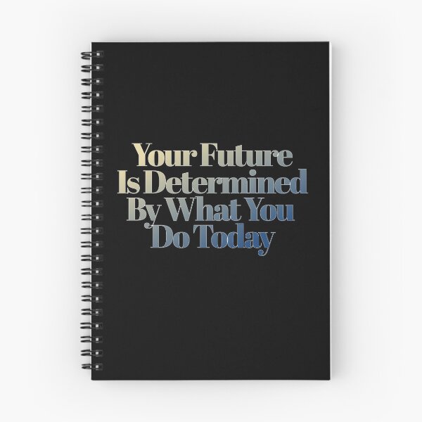 Item preview, Your Future Is Determined By What You Do Today designed and sold by signshirtz.