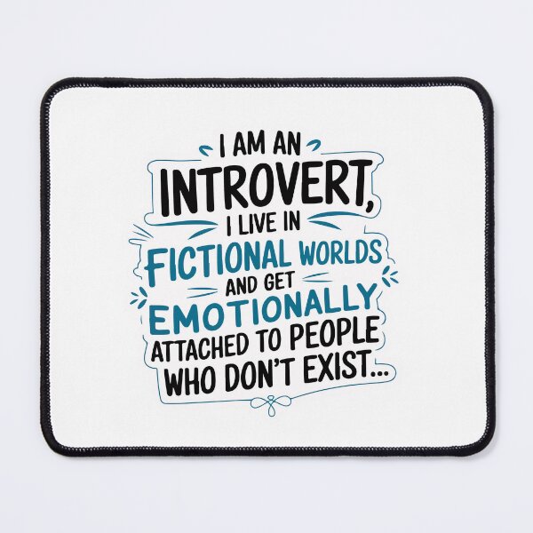 Item preview, Introvert Fictional Worlds Emotional Attachment Quote designed and sold by NiftyWrx.
