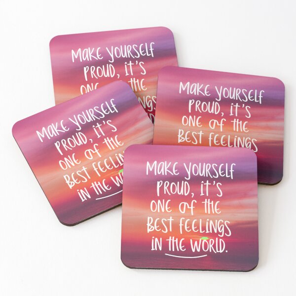 Item preview, Make Yourself Proud It'S One Of The Best Feelings In The World designed and sold by Patricks-Art.