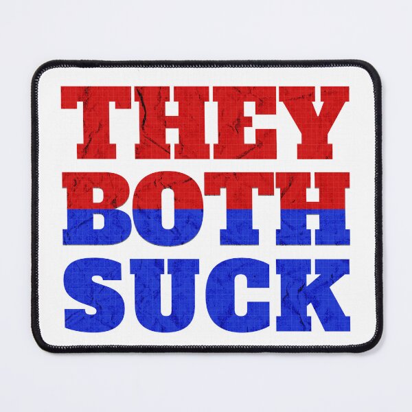 Item preview, They Both Suck - The Presidential Election designed and sold by Twisted-Teeze.