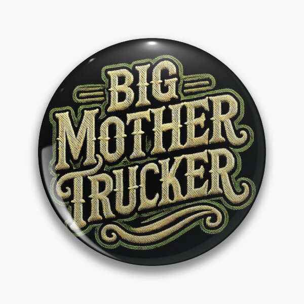 Item preview, "Big Mother Trucker" Embroidered Look Design designed and sold by Tabu Touch.