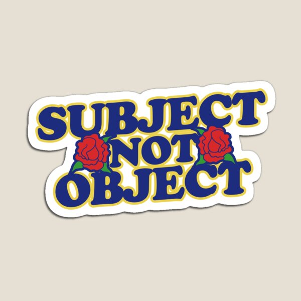 Item preview, Subject not Object  designed and sold by FrictionMaxxing.