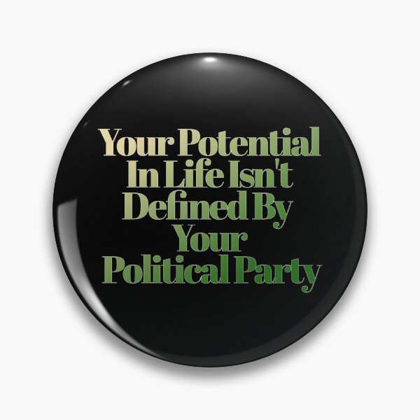 Item preview, Your Potential In Life Isn't Defined By Your Political Party - Inspirational Quote designed and sold by signshirtz.