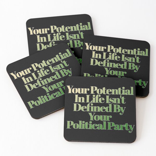 Item preview, Your Potential In Life Isn't Defined By Your Political Party - Inspirational Quote designed and sold by signshirtz.