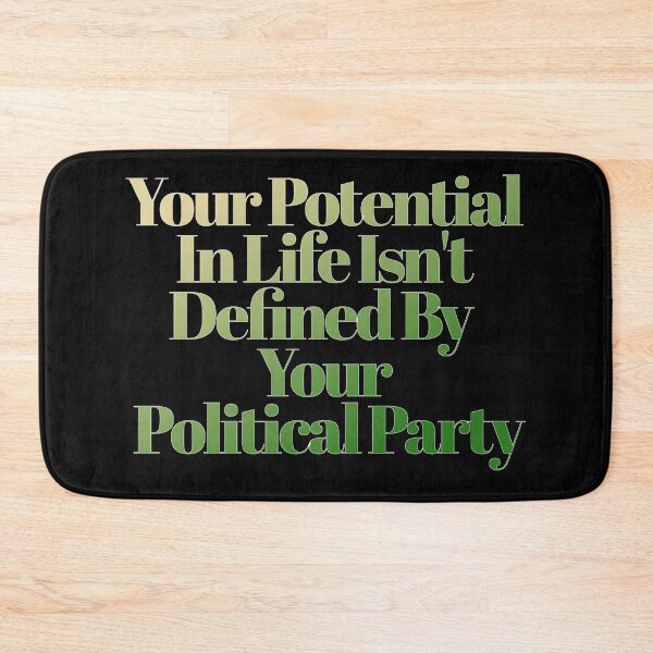 Item preview, Your Potential In Life Isn't Defined By Your Political Party - Inspirational Quote designed and sold by signshirtz.