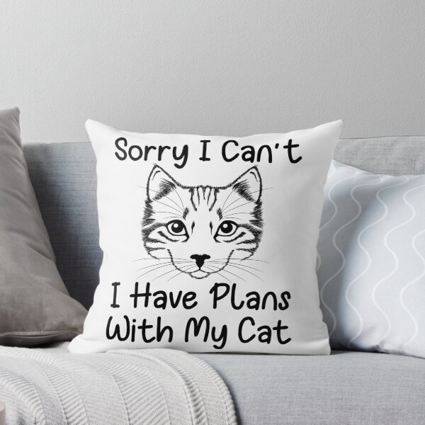 Item preview, Sorry I Can't I Have Plans With My Cat - Cat Lovers designed and sold by UniquePrintLab.