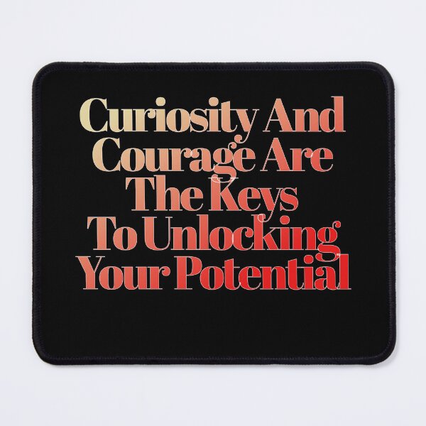 Item preview, Curiosity And Courage Are The Keys To Unlocking Your Potential - Inspirational Message designed and sold by signshirtz.