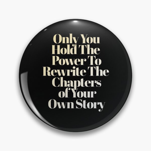 Item preview, Only You Hold The Power To Rewrite The Chapters of Your Own Story designed and sold by signshirtz.
