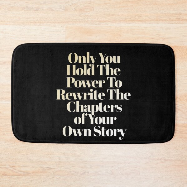 Item preview, Only You Hold The Power To Rewrite The Chapters of Your Own Story designed and sold by signshirtz.