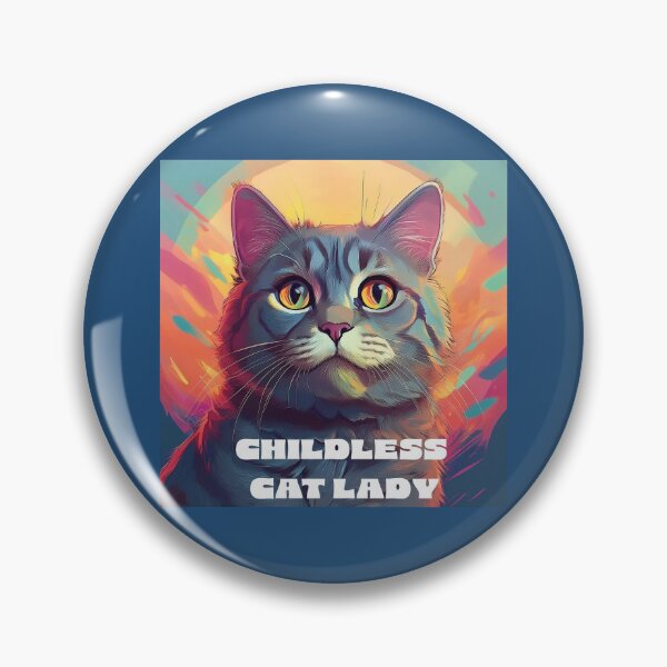 Item preview, Childless Cat Lady  designed and sold by MagentaLivery.
