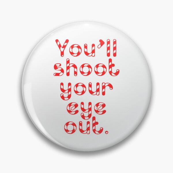 Item preview, You’ll shoot your eye out / A Christmas Story designed and sold by Cuttintees.
