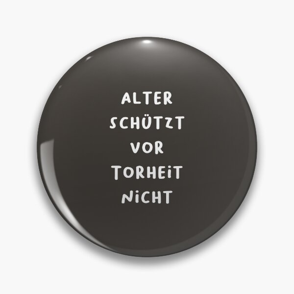 Item preview, "Alter schützt vor Torheit nicht." (Age doesn't protect against foolishness.) | German Phrases | Minimalist Design designed and sold by RM-Journey.