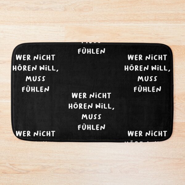 Item preview, "Wer nicht hören will, muss fühlen." (He who does not want to listen must feel.) | German Phrases | Minimalist Design designed and sold by RM-Journey.