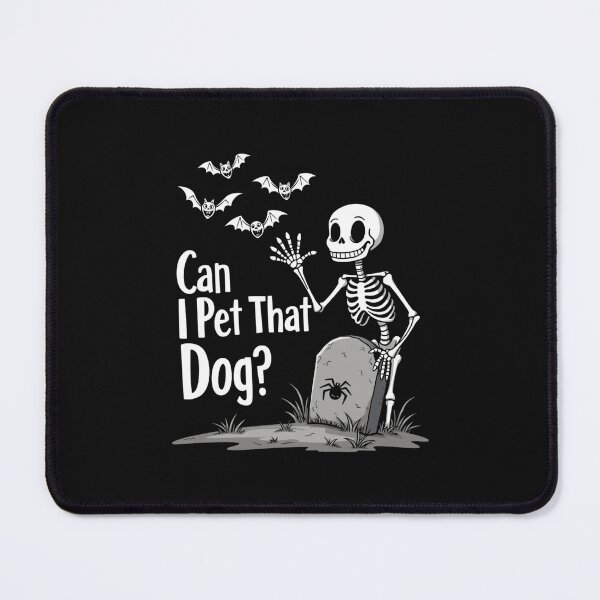 Item preview, Spooky Skeleton Humor: Can I Pet That Dog Halloween Design designed and sold by Moad Fahim.