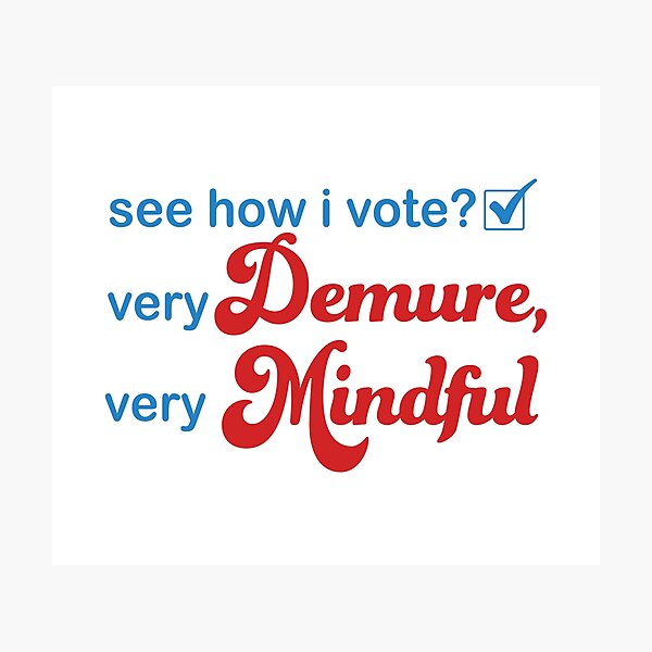 Item preview, See how I vote? very demure, very mindful designed and sold by Liv Schroeder.