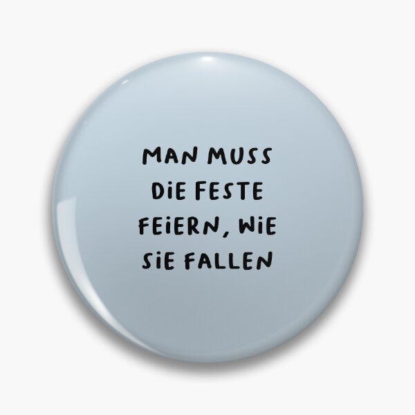 Item preview, "Man muss die Feste feiern, wie sie fallen." (One must celebrate festivals as they come.) | German Phrases | Minimalist Design designed and sold by RM-Journey.