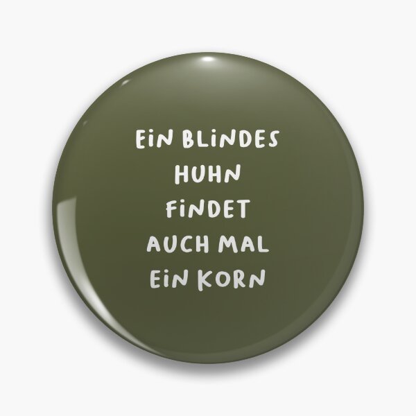 Item preview, "Ein blindes Huhn findet auch mal ein Korn." (Even a blind chicken can find a piece of corn.) | German Phrases | Minimalist Design designed and sold by RM-Journey.