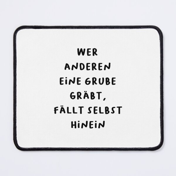 Item preview, "Wer anderen eine Grube gräbt, fällt selbst hinein." (He who digs a pit for others falls into it himself.) | German Phrases | Minimalist Design designed and sold by RM-Journey.
