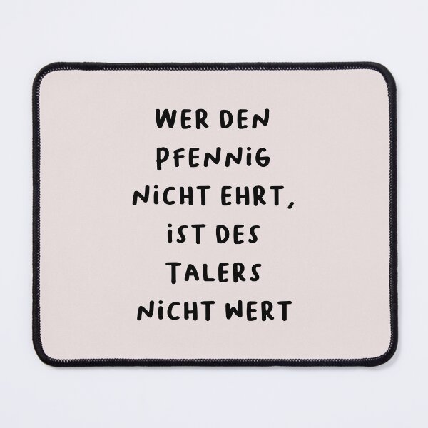Item preview, "Wer den Pfennig nicht ehrt, ist des Talers nicht wert." (He who does not honor the penny is not worth the dollar.) | German Phrases | Minimalist Design designed and sold by RM-Journey.