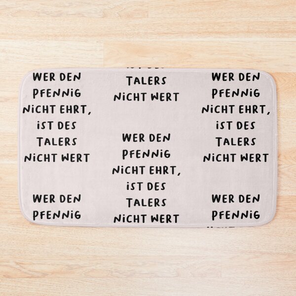 Item preview, "Wer den Pfennig nicht ehrt, ist des Talers nicht wert." (He who does not honor the penny is not worth the dollar.) | German Phrases | Minimalist Design designed and sold by RM-Journey.