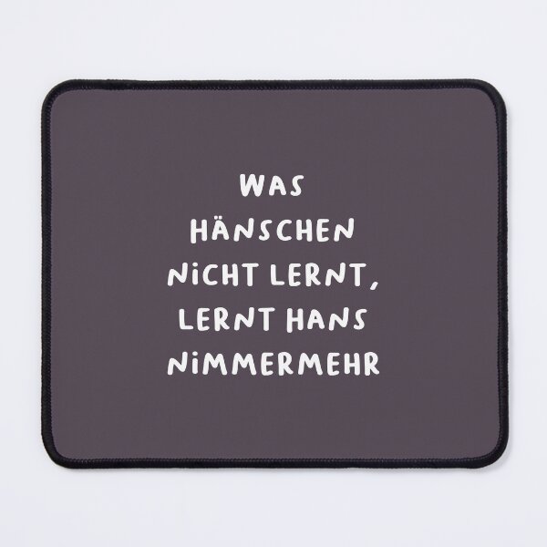 Item preview, "Was Hänschen nicht lernt, lernt Hans nimmermehr." (What little Hans does not learn, big Hans never will.) | German Phrases | Minimalist Design designed and sold by RM-Journey.