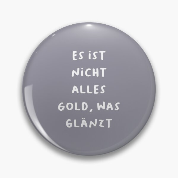 Item preview, "Es ist nicht alles Gold, was glänzt." (All that glitters is not gold.) | German Phrases | Minimalist Design designed and sold by RM-Journey.