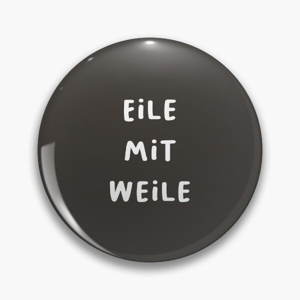 Item preview, "Eile mit Weile." (Hurry with patience.) | German Phrases | Minimalist Design designed and sold by RM-Journey.