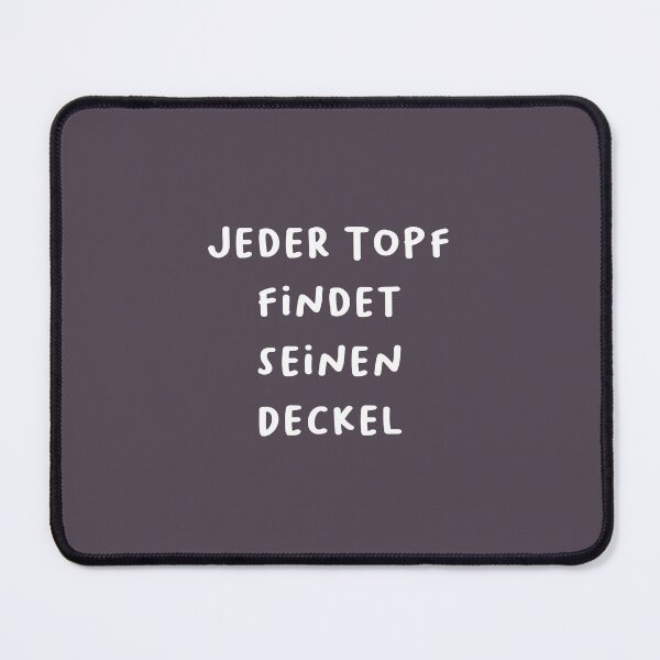 Item preview, "Jeder Topf findet seinen Deckel." (Every pot finds its lid.) | German Phrases | Minimalist Design designed and sold by RM-Journey.