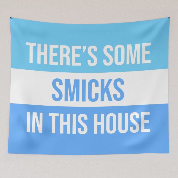 Item preview, There's some smicks in this house designed and sold by SmickSticks.