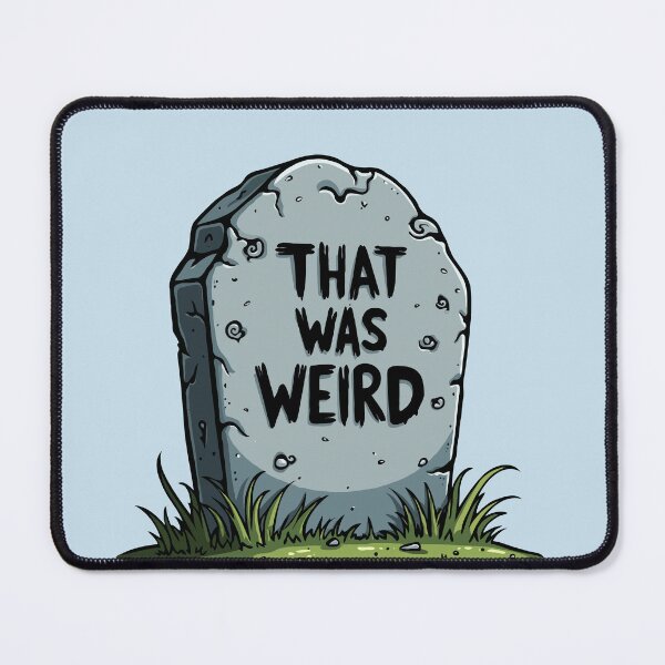Item preview, That Was Weird - Graveyard designed and sold by pixelated_echoes.