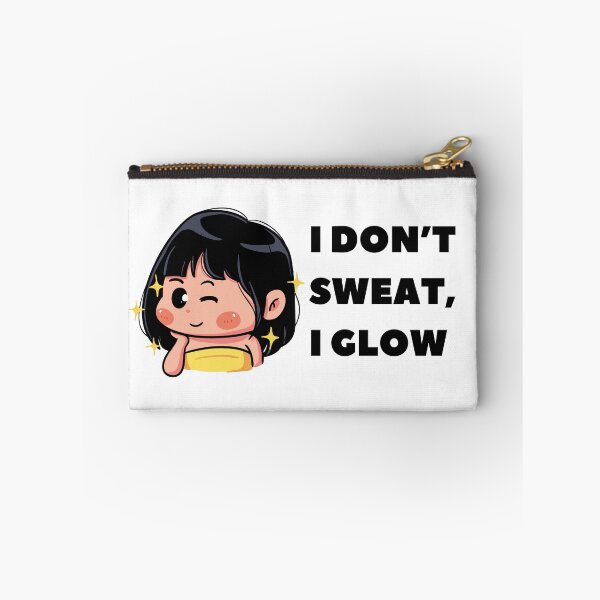 Item preview, I don't sweat, I glow designed and sold by KookiewthTae.