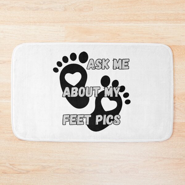 Item preview, Ask Me About My Feet Pics designed and sold by PiotrRoguski.