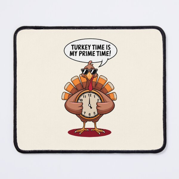 Item preview, Turkey Time is My Prime Time Design designed and sold by MolonasDesigns.
