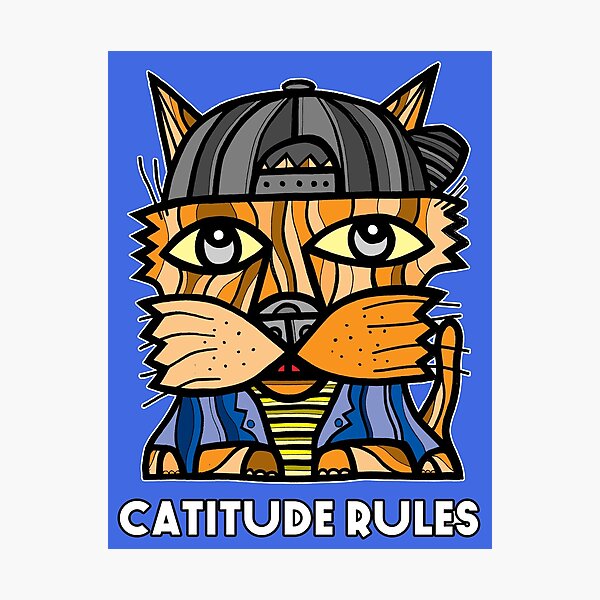 "Catitude Rules" Photographic Print