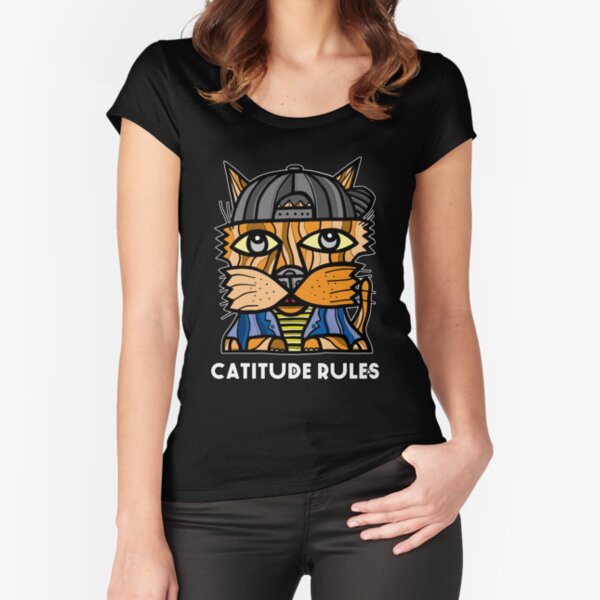 "Catitude Rules" Fitted Scoop T-Shirt