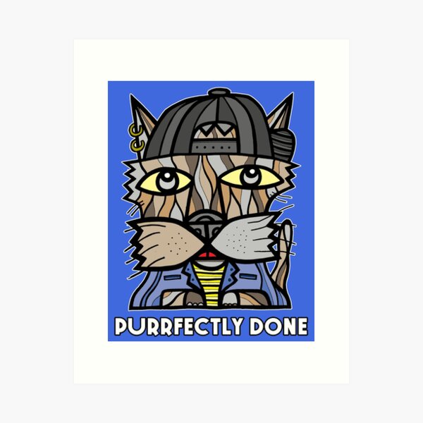 "Purrfectly Done" Art Print