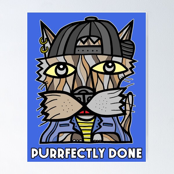 "Purrfectly Done" Poster