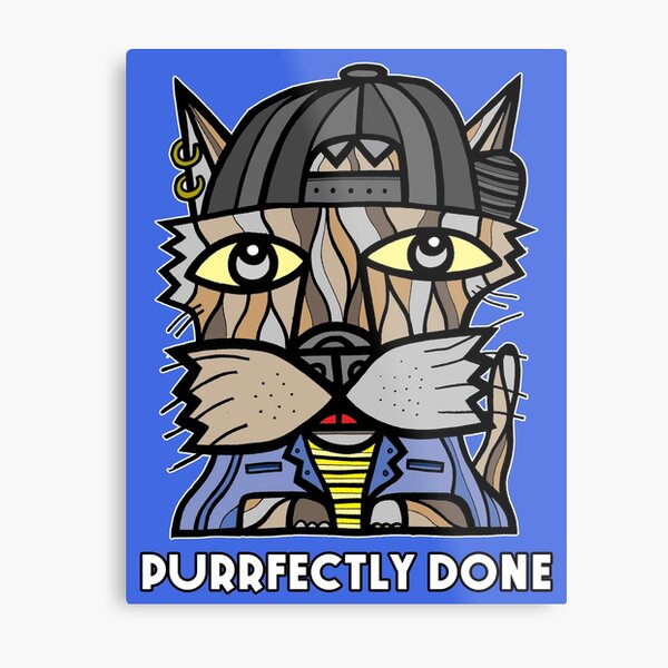 "Purrfectly Done" Metal Print