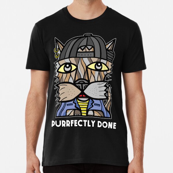 "Purrfectly Done" Premium T-Shirt