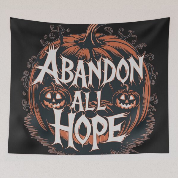 Item preview, Abandon All Hope Halloween Pumpkin designed and sold by PragmaticP.