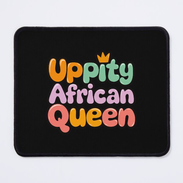 Item preview, Uppity African Queen designed and sold by ThreeftlyPicks.