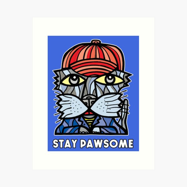 "Stay Pawsome" Art Print