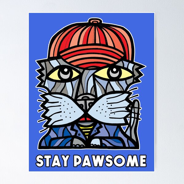 "Stay Pawsome" Poster