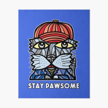 "Stay Pawsome" Art Board Print