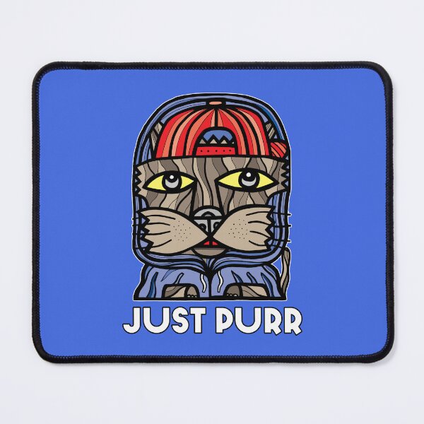 "Just Purr" Mouse Pad