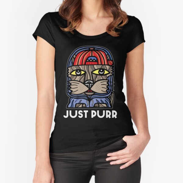 "Just Purr" Fitted Scoop T-Shirt