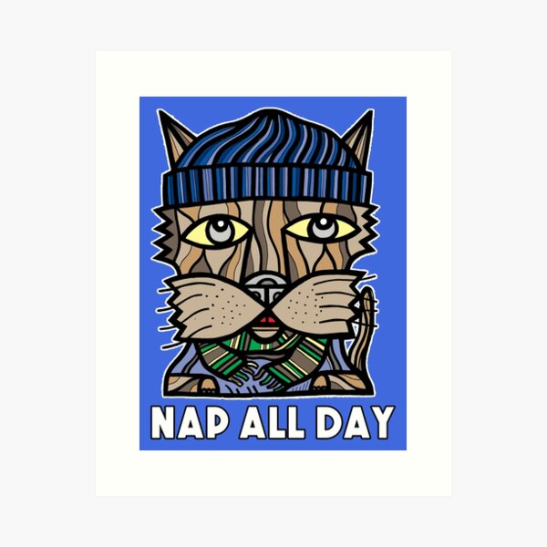 "Nap All Day" Art Print