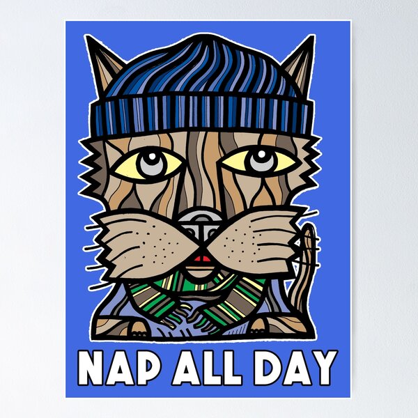 "Nap All Day" Poster