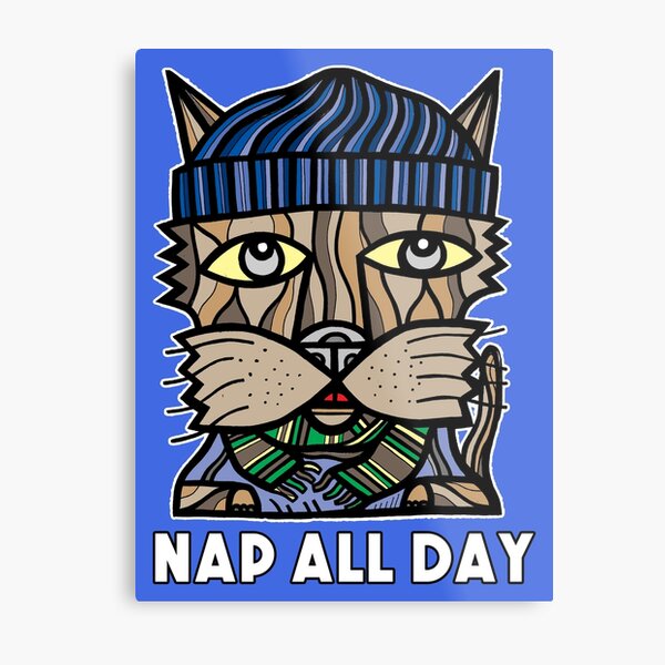 "Nap All Day" Metal Print