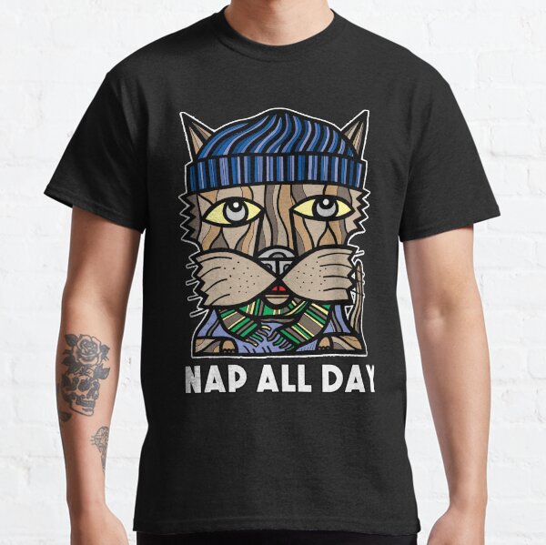 "Nap All Day" Classic T-Shirt